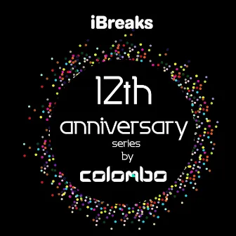 iBreaks 12 Anniversary by Colombo by Colombo