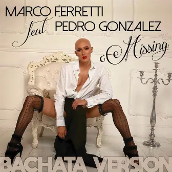 Missing (Bachata Version) by Marco Ferretti