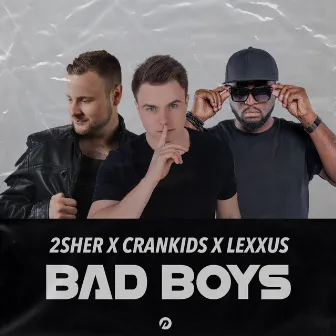 Bad Boys by Lexxus MC