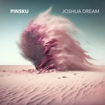 Joshua Dream by Pinsku