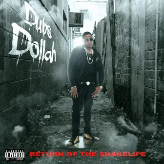 Return of the Shakelife by Dubs Dollah