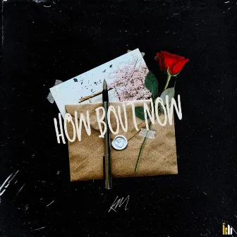 How Bout Now by Kaz Montano