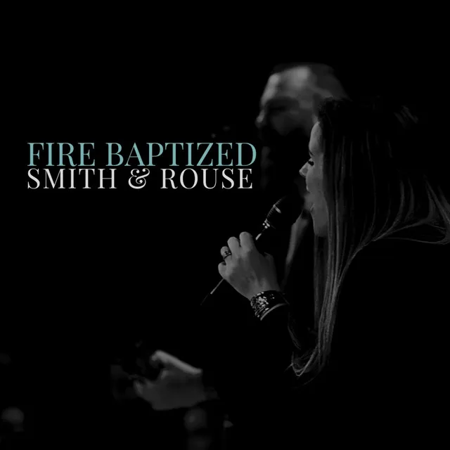 Fire Baptized - Live