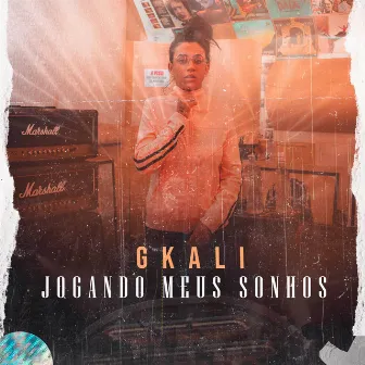 Jogando Meus Sonhos by Gkali