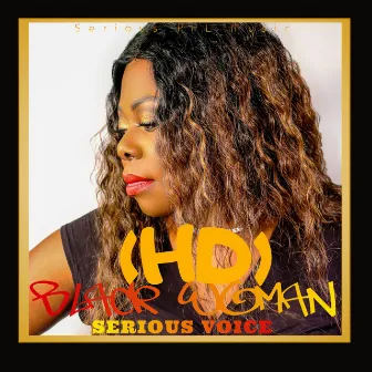 Black Woman (HD) by Serious Voice