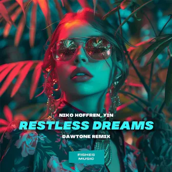 Restless Dreams (DaWTone Remix) by Niko Hoffrén