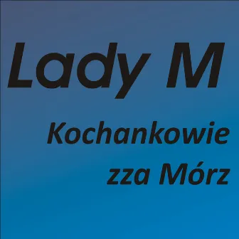 Kochankowie Zza Mórz by Lady M