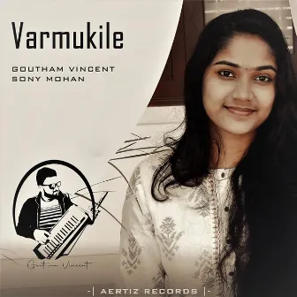 Vaarmukile Vanil Nee by Sony Mohan