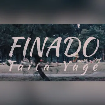 Finado by Taita Yage