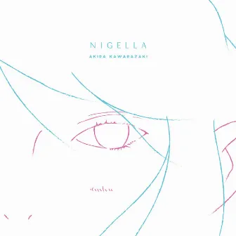 NIGELLA by Akira Kawarazaki