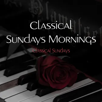 Classical Sundays Mornings by Classical Sundays