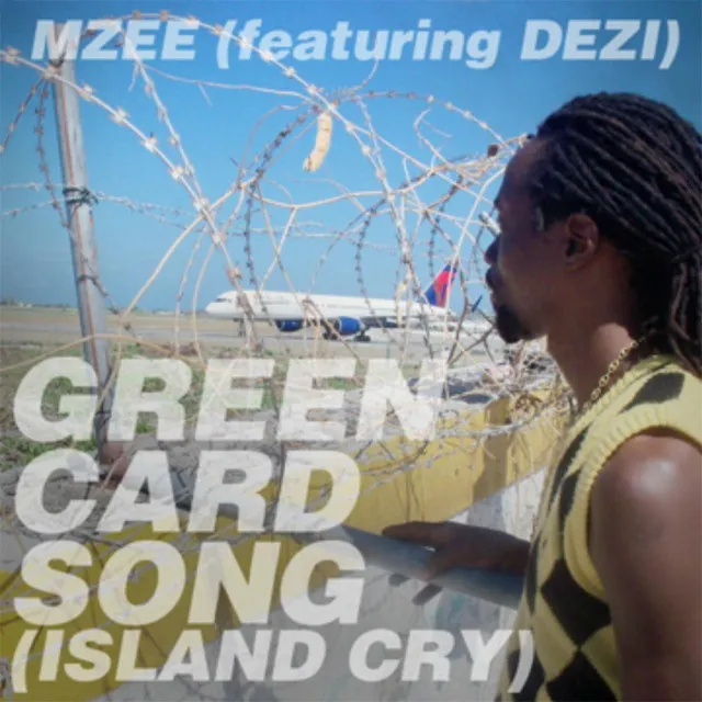 Green Card Song (Island Cry) [feat. Dezi]