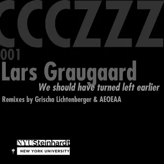 We Should Have Turned Left Earlier by Lars Graugaard