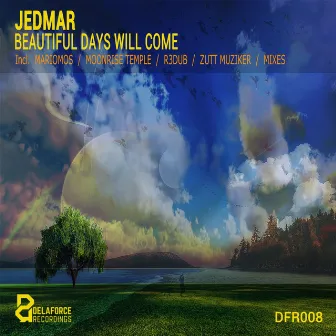 Beautiful Days Will Come by Jedmar