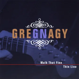 Walk That Fine Thin Line by Greg Nagy