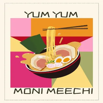 Yum Yum by Moni Meechi