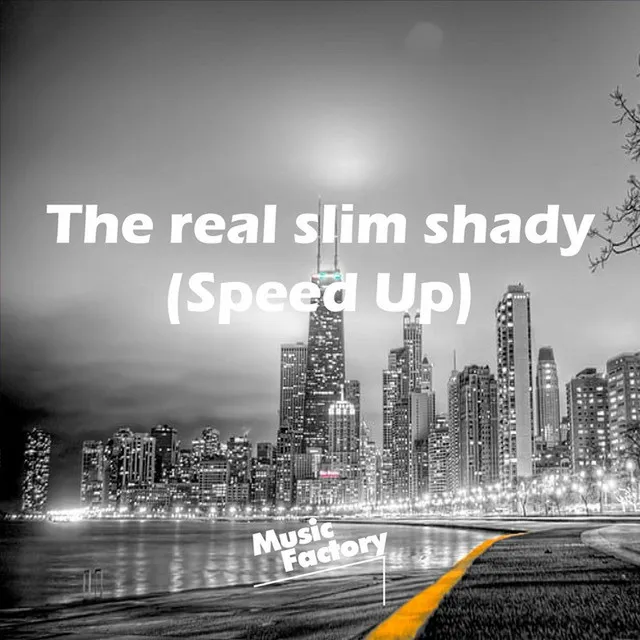 The real slim shady (Speed Up) - Remix