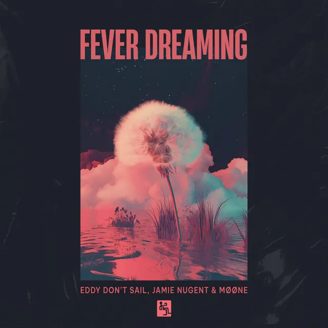 Fever Dreaming