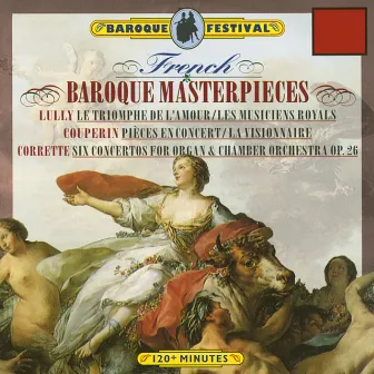 Lully - Couperin - Corrette: French Baroque Masterpieces by Vlastimil Horak