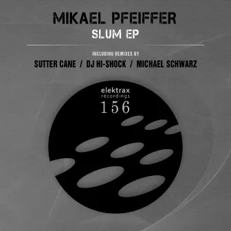 Slum Ep by Mikael Pfeiffer