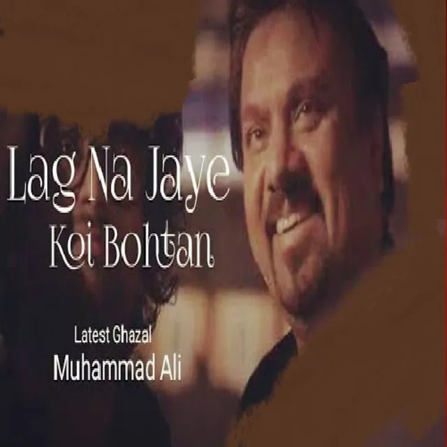 Lag Na Jaye Koi Bohtan (Orignal)