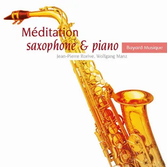 Méditation saxophone & piano by Wolfgang Manz