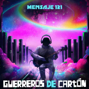 Mensaje 121 by Guerreros de Cartón