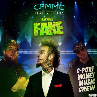 Fake by CPMMC