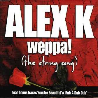 Weepa! (The String Song) by Alex K