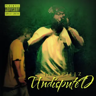 Undisputed by Jae Spillz