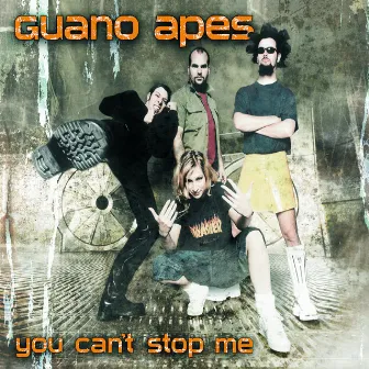 You Can't Stop Me by Guano Apes