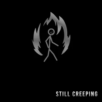 Still Creeping by SAGZ