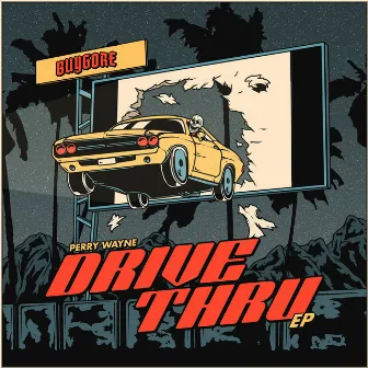 Drive Thru by Perry Wayne