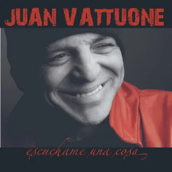 Escuchame Una Cosa by Juan Vattuone