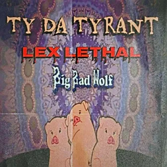 Big Bad Wolf by Ty Da Tyrant