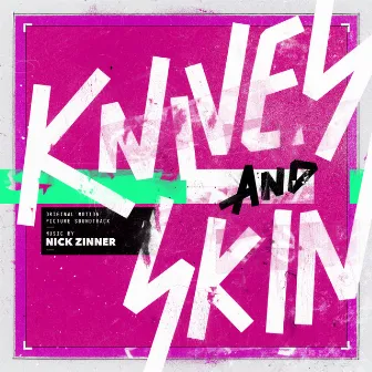 Knives and Skin (Original Motion Picture Soundtrack) by Nick Zinner