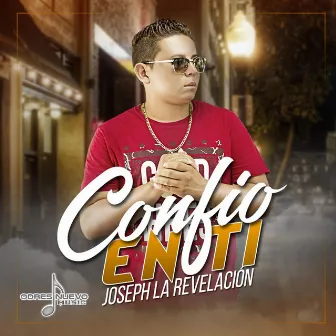 Confio en Ti by Joseph La Revelacion