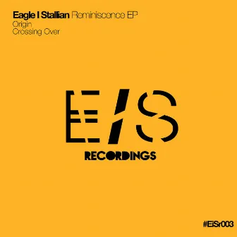 Reminiscence - EP by Eagle I Stallian