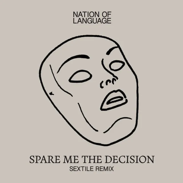 Spare Me the Decision - Sextile Remix