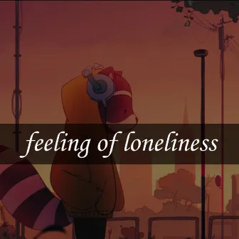 Feeling of Loneliness by Waydark