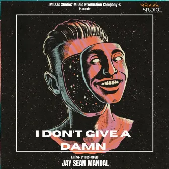 I Don't Give A Damn by Jay Sean Mandal