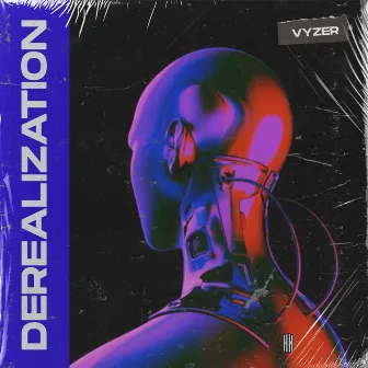 Derealization by Vyzer