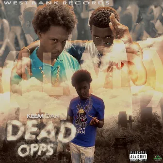 Dead Opps by Keem Dan