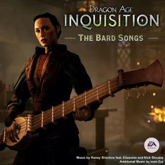 Dragon Age: Inquisition (The Bard Songs) [feat. Elizaveta & Nick Stoubis] by Unknown Artist