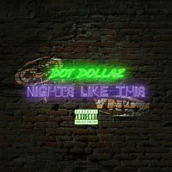 Nights Like This by Dot Dollaz