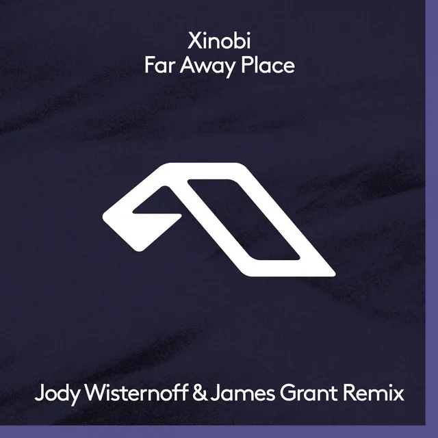 Far Away Place - Jody Wisternoff & James Grant Remix