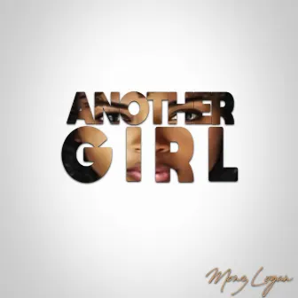 Another Girl by Monz Logan