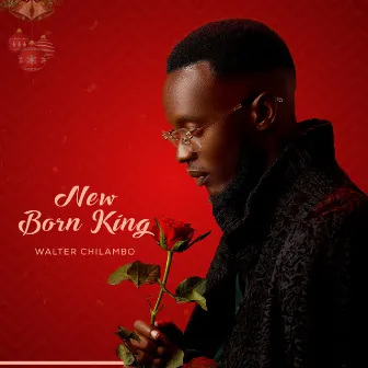 New Born King by Walter Chilambo