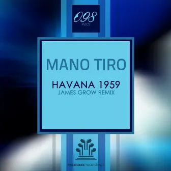 Havana 1959 (James Grow Remix) by Mano Tiro