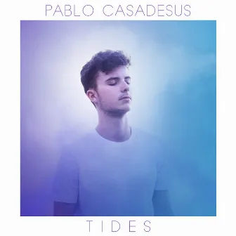 Tides by Pablo Casadesus